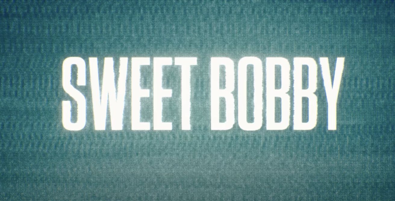 The title card for the Sweet Bobby documentary (Image via Netflix)