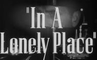 "In a Lonely Place", Source - Columbia Pictures