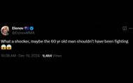 "What a shocker, maybe the 60 yr old man shouldn’t have been fighting" Fan Reaction (image via @HappyPunch/ X Comment by @ElonovMMA)