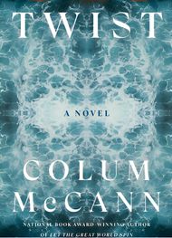Twist written by Colum McCann ( colummccann.com/)
