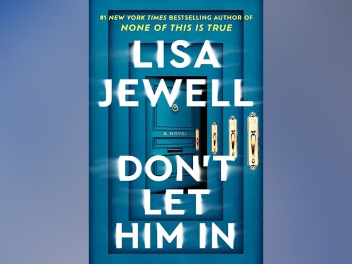 Don&rsquo;t Let Him In by Lisa Jewell ( image via marieclaire.com)