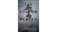 The Hollow Places by T. Kingfisher (Image via Goodreads)