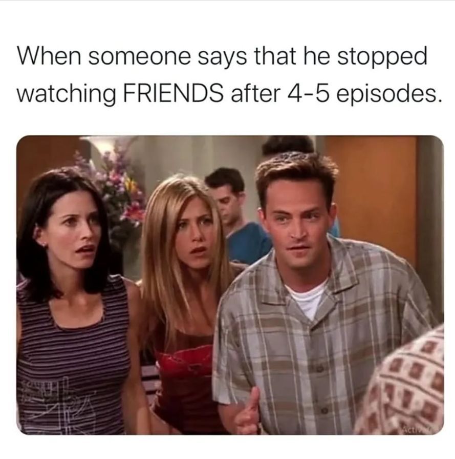 Friends memes