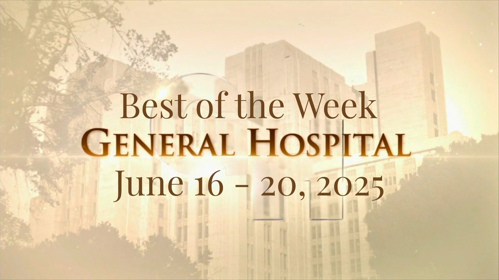 Best of the Week for General Hospital, June 16 - 20, 2025 | Image: ABC