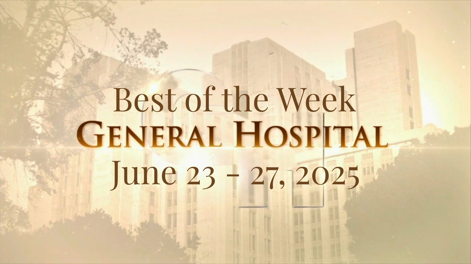 General Hospital: Best of the Week, June 23 - 27, 2025 | Image: ABC