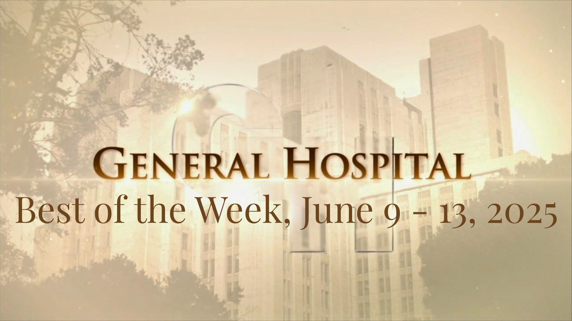 General Hospital: Best of the Week, June 9 - 13, 2025 on General Hospital | Image: ABC|
