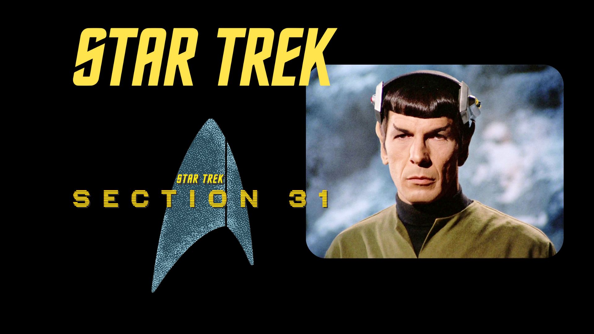 Star Trek logo + Section 31 logo + Spock in Spock