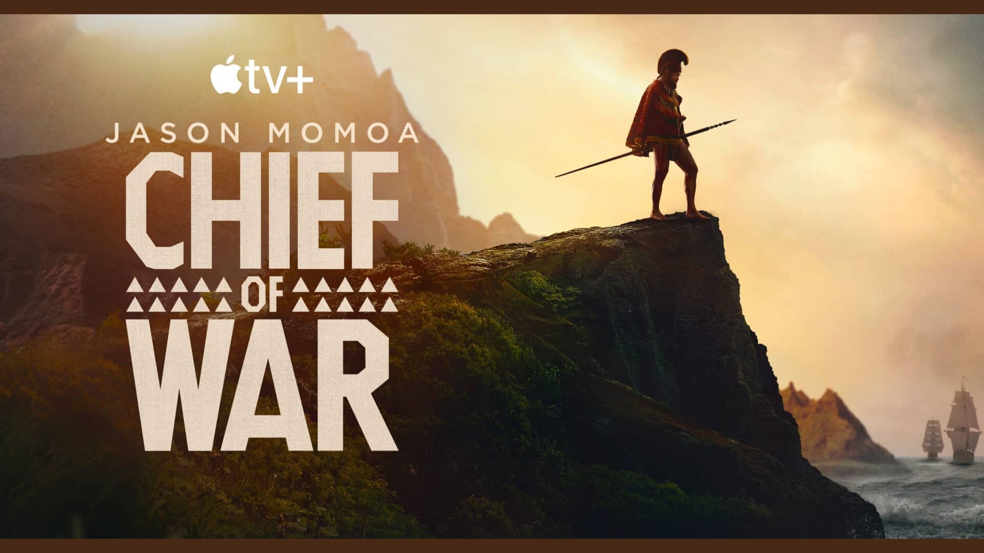 Promotional poster for Chief of War | Image via Apple TV+
