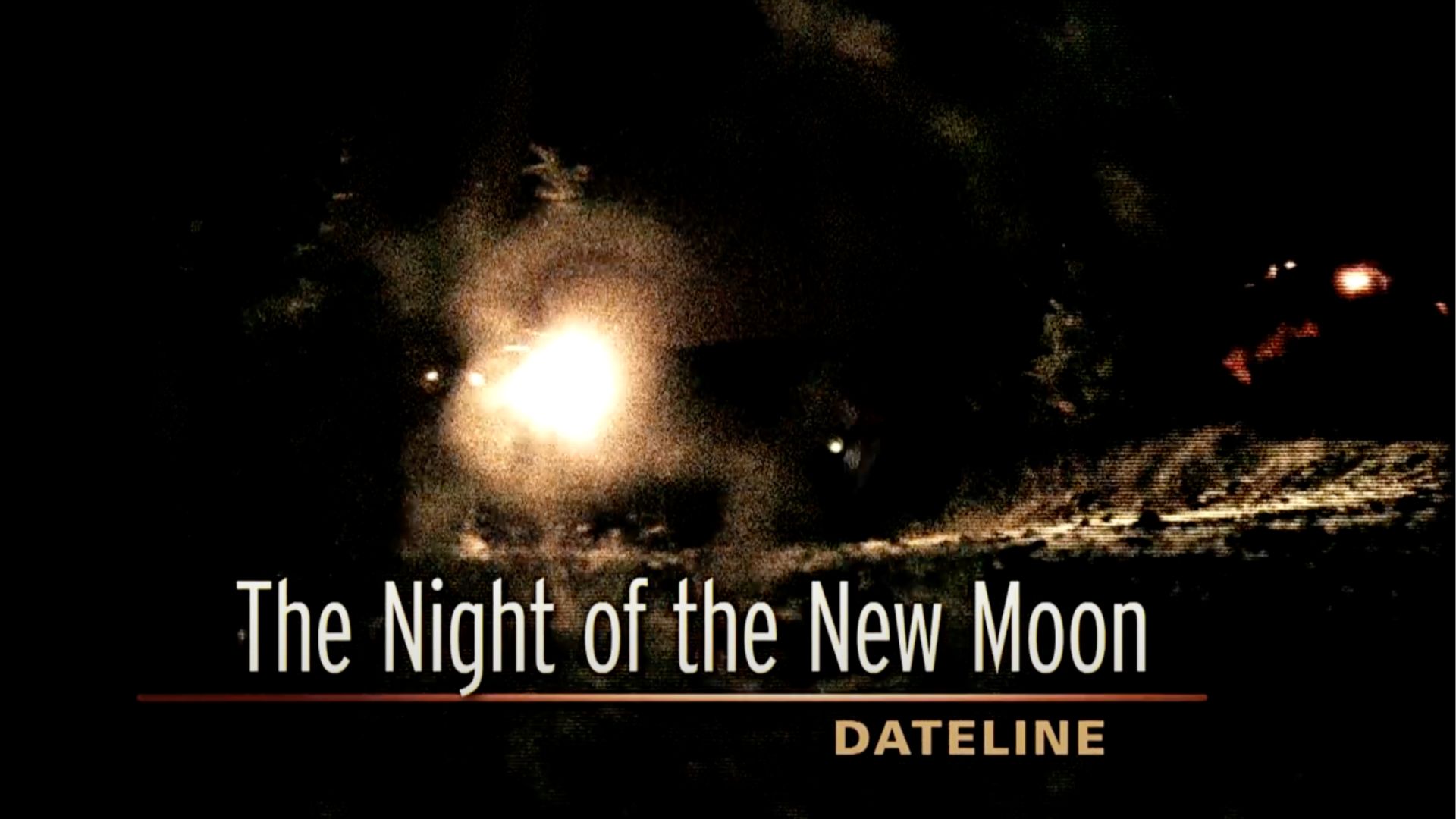 NBC&rsquo;s Dateline: The Night of the New Moon (Image via YouTube/Dateline NBC)