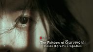 The Echoes of Survivors: Inside Korea's Tragedies | Image via: Netflix
