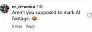 A user questions why Smith hasn't marked the footage as AI (image via @ec_ceramica on Instagram)