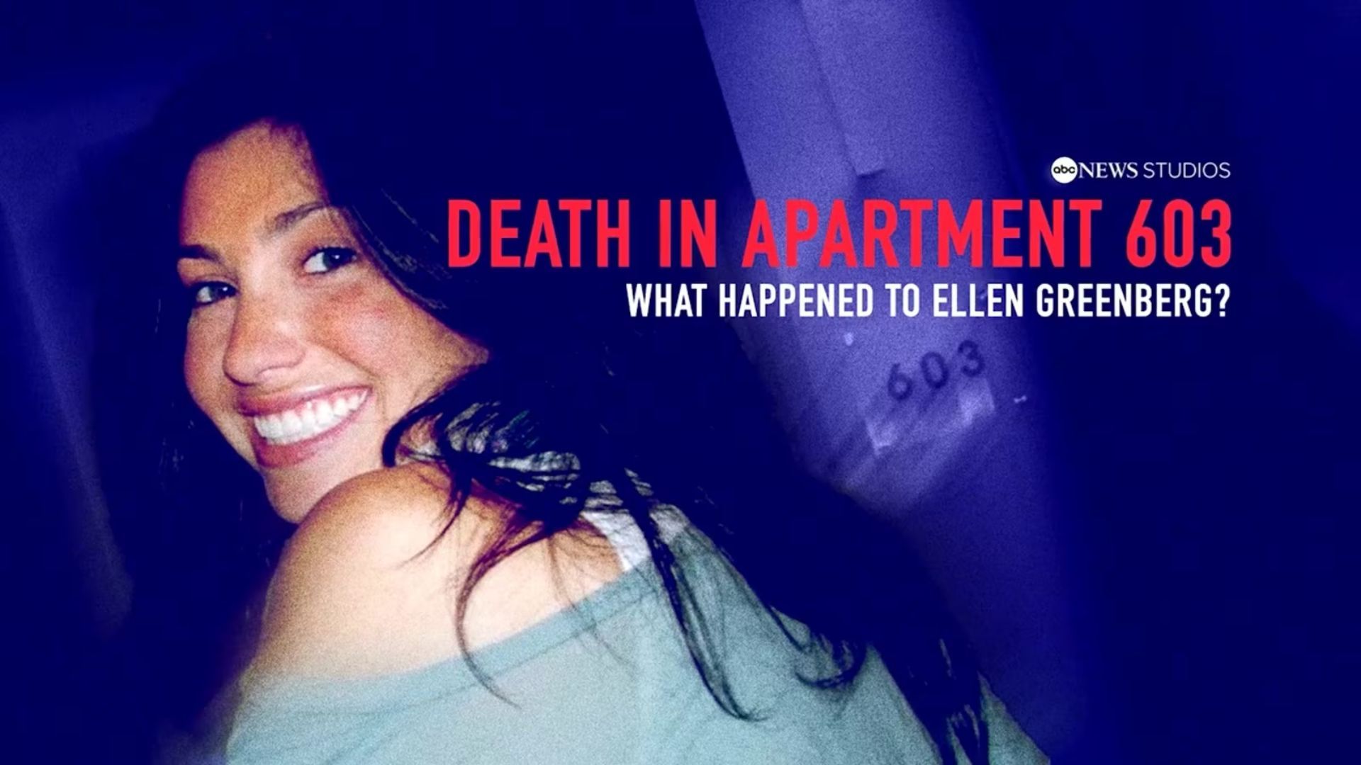 Death in Apartment 603: What Happened to Ellen Greenberg?