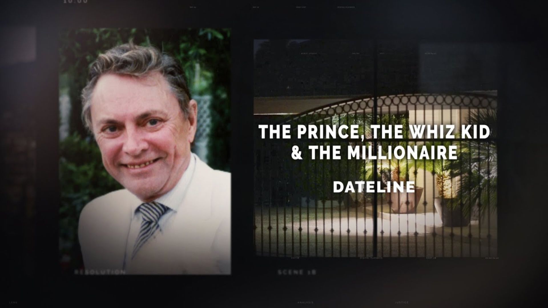 Dateline: The Prince, The Whiz Kid, &amp; The Millionaire