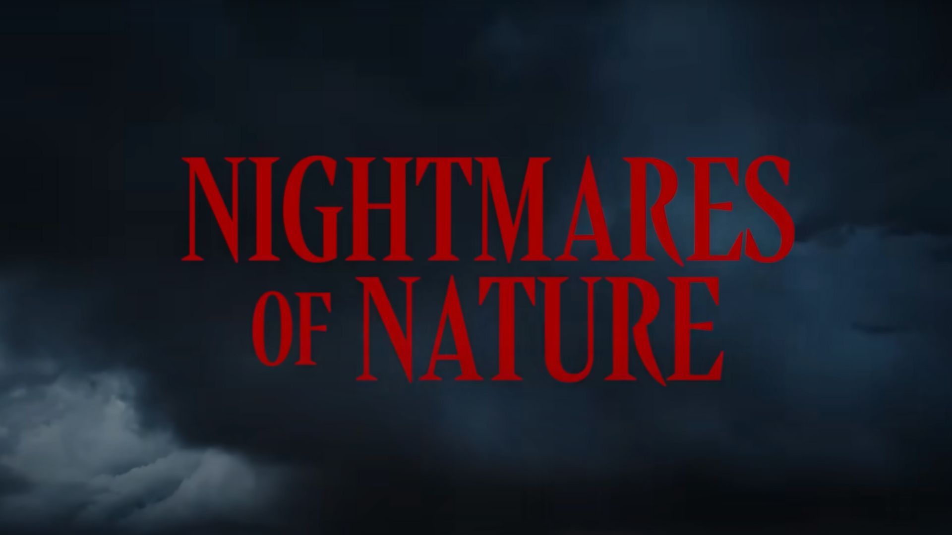 Nightmares of Nature