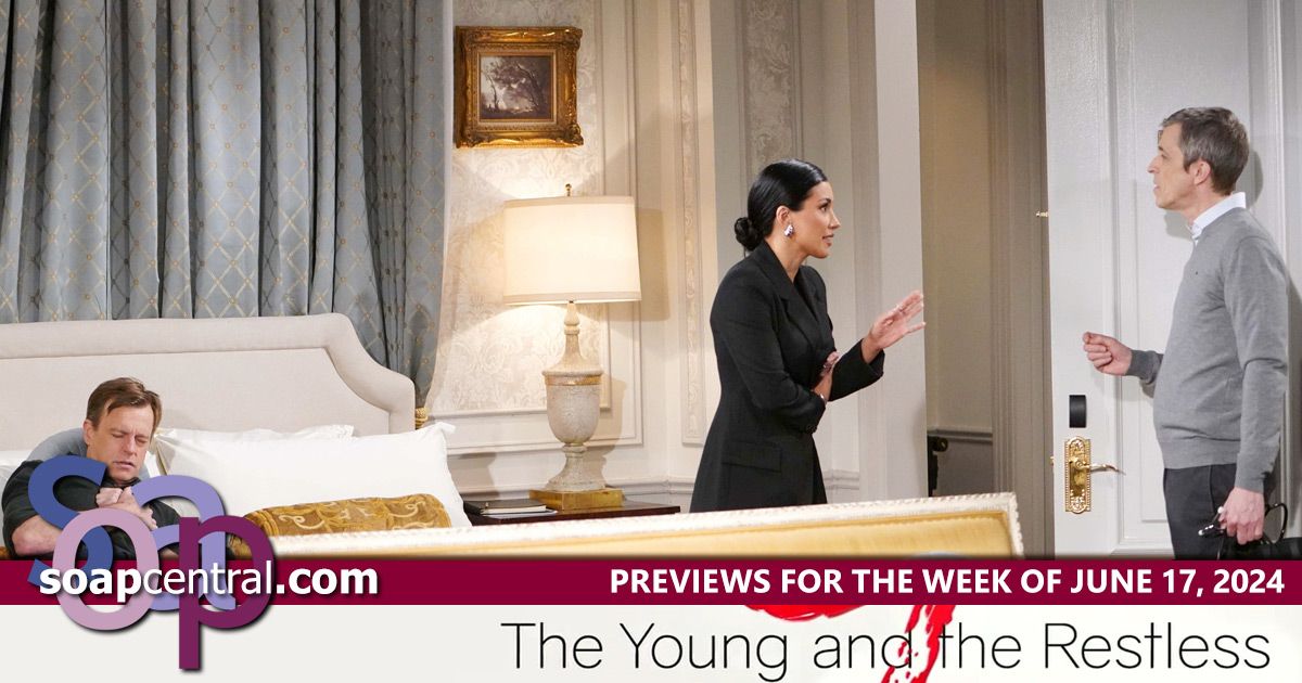 The Young and the Restless Previews and Spoilers for June 17, 2024